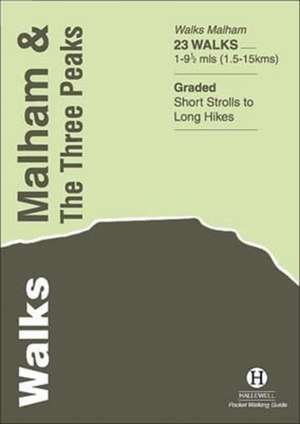 Walks Malham and the Three Peaks de RICHARD HALLEWELL