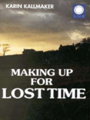 Making Up For Lost Time de Karin Kallmaker