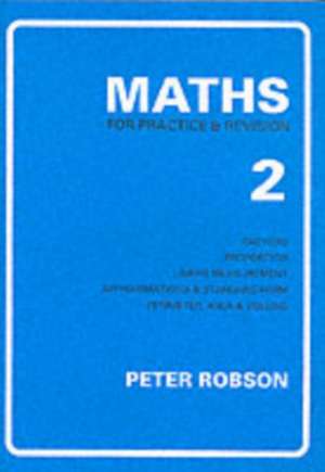 Maths for Practice and Revision de Peter Robson