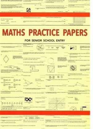 Maths Practice Papers for Senior School Entry de Peter Robson