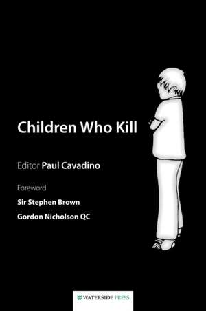 Children Who Kill de Paul Cavadino