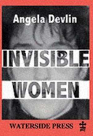 Invisible Women de Angela Devlin