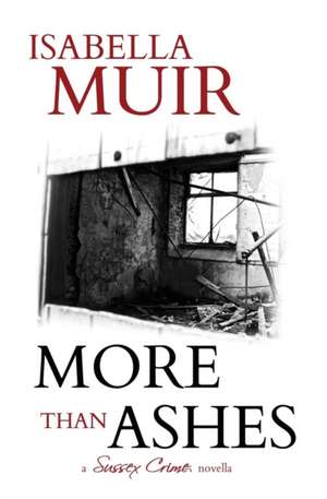 MORE THAN ASHES de Isabella Muir