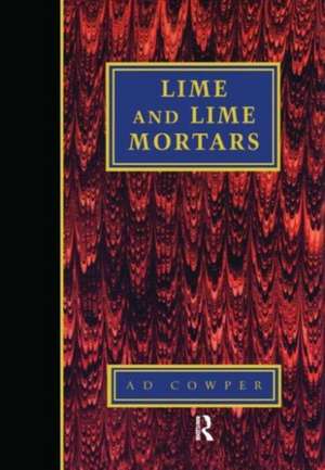 Lime and Lime Mortars de A. Cowper