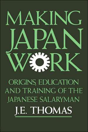 Making Japan Work de J.E. Thomas