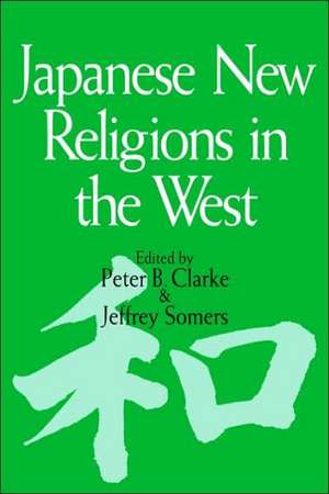 Japanese New Religions in the West de Peter B. Clarke