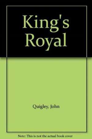 Quigley, J: King's Royal de John Quigley