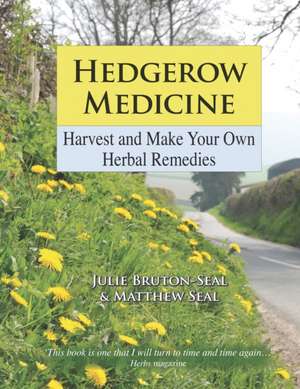 Hedgerow Medicine de Julie Bruton-Seal