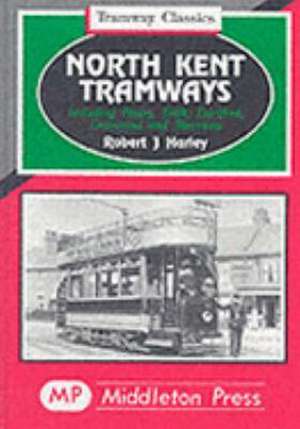 North Kent Tramways de ROBERT J. HARLEY