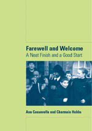 Farewell and Welcome: A Neat Finish and a Good Start de Ann Cossavella