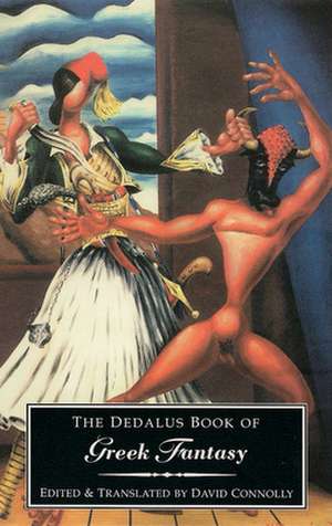 The Dedalus Book of Greek Fantasy de David Connolly