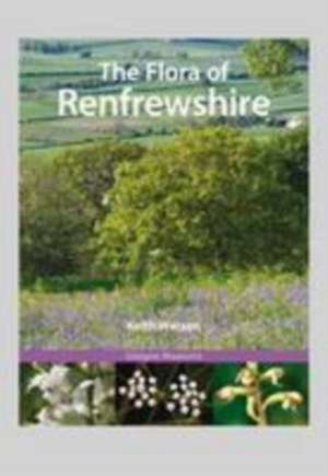 Flora of Renfrewshire de Keith Watson