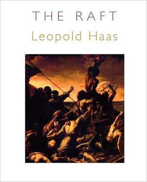 The Raft de Leopold Haas