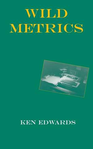 Wild Metrics de Ken Edwards