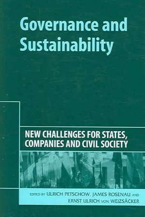 Governance and Sustainability: New Challenges for States, Companies and Civil Society de Ulrich Petschow