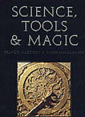 Science, Tools and Magic de Francis Maddison