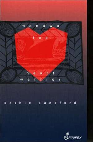 Manawa Toa de Cathie Dunsford