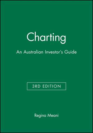 Charting: An Australian Investor′s Guide de Regina Meani