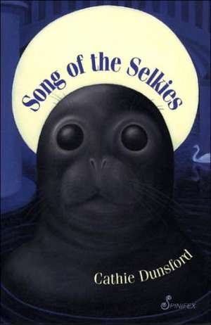 Song of the Selkies de Cathie Dunsford