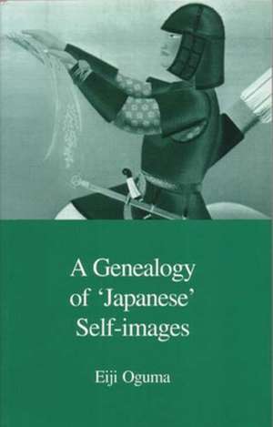 A Genealogy of 'Japanese' Self-Images de Eiji Oguma