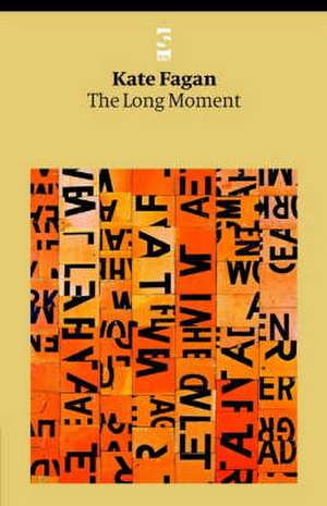 The Long Moment de Kate Fagan