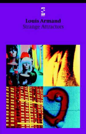 Strange Attractors de Dr Louis Armand
