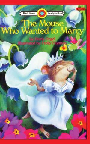 The Mouse Who Wanted to Marry de Doris Orgel