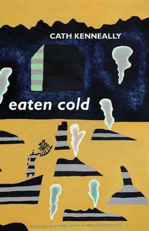 Eaten Cold de Cath Kenneally