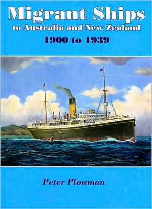 Migrant Ships to Australia & New Zealand: 1900 to 1939 de Julian Fitzgerald