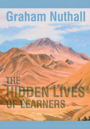 The Hidden Lives of Learners de Graham Nuthall