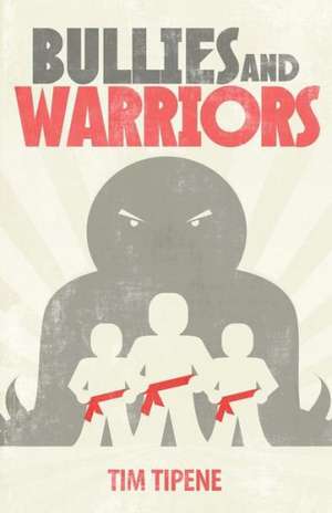 Bullies & Warriors de Tim Tipene