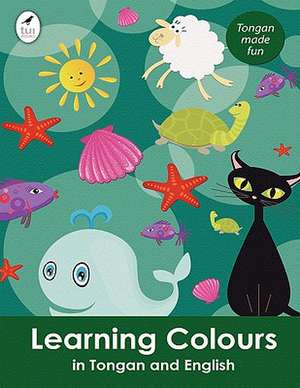 Learning Colours in Tongan and English de Ahurewa Kahukura