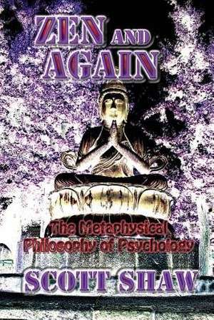 Zen and Again de Scott Shaw