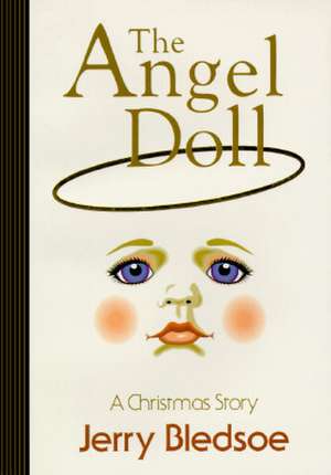 The Angel Doll: A Christmas Story de Jerry Bledsoe