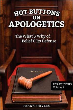 Hot Buttons on Apologetics de Frank Ray Shivers