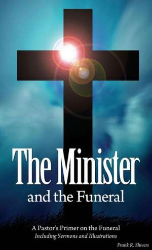 The Minister and the Funeral de Frank Ray Shivers