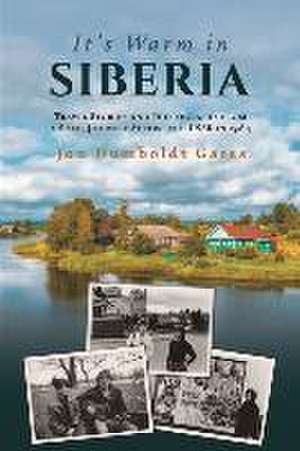 It's Warm in Siberia - Travel Stories and Photographs from a Solo Journey Across the USSR in 1984 de Jon Humboldt Gates