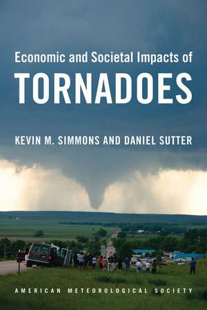 Economic and Societal Impacts of Tornadoes de Kevin Simmons