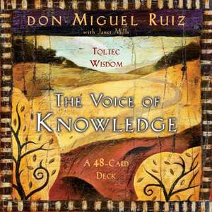 The Voice of Knowledge de Don Miguel Ruiz