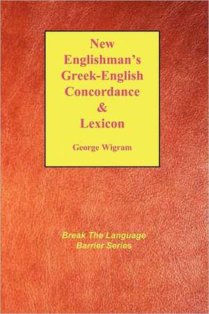 New Englishman's Greek-English Concordance with Lexicon de George V. Wigram