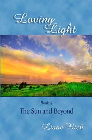 Loving Light Book 4, the Sun and Beyond: 1884-1887 Random Notes