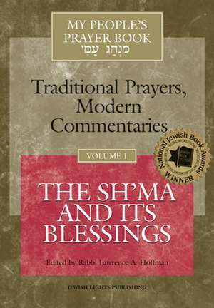 My People's Prayer Book: The Sh'ma and Its Blessings de Lawrence A. Rabbi Hoffman