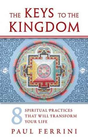 Ferrini, P: Keys to the Kingdom de Paul Ferrini