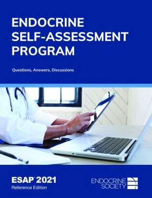 Endocrine Self-Assessment Program Questions, Answers, Discussions (ESAP 2021) de Lisa R Tannock