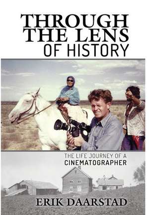 Through the Lens of History de Erik Daarstad