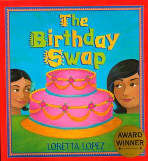 Birthday Swap de Loretta Lopez