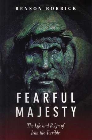 Fearful Majesty de Benson Bobrick