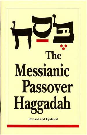 Messianic Passover Haggadah de Barry Rubin