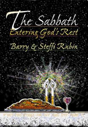 The Sabbath: Entering God's Rest de Barry Rubin