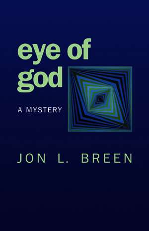 Eye of God: A Mystery de Jon L. Breen